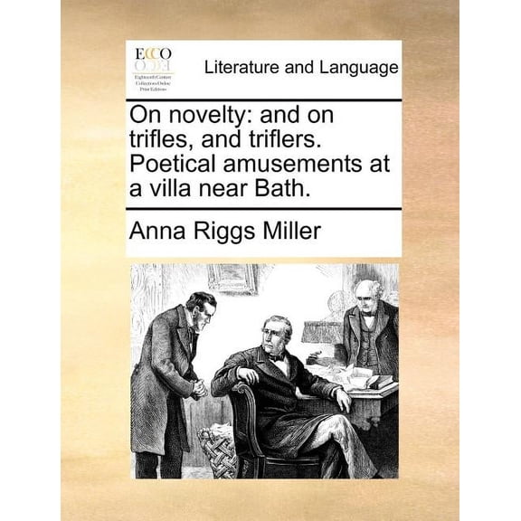 On Novelty: And on Trifles, and Triflers. Poetical Amusements at a Villa Near Bath. Paperback