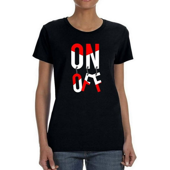 On Off T Shirt Shaped T-Shirt Women -Image by Shutterstock, Female 3X-Large