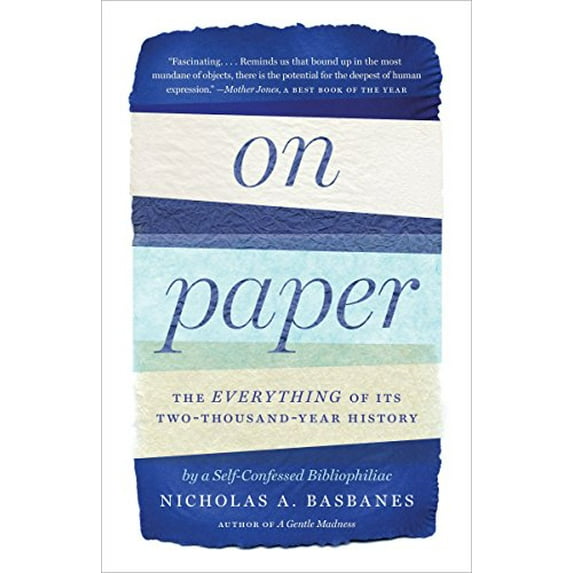 Pre-Owned On Paper: The Everything of Its Two-Thousand-Year History (Paperback) 0307279642 9780307279644