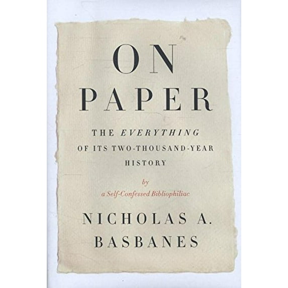 Pre-Owned On Paper: The Everything of Its Two-Thousand-Year History (ALA Notable Books for Adults) (Hardcover) 0307266427 9780307266422