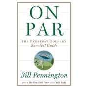 On Par The Everyday Golfers Survival Guide