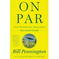 thumbnail image 1 of Pre-Owned On Par: The Everyday Golfer's Survival Guide Paperback, 1 of 1