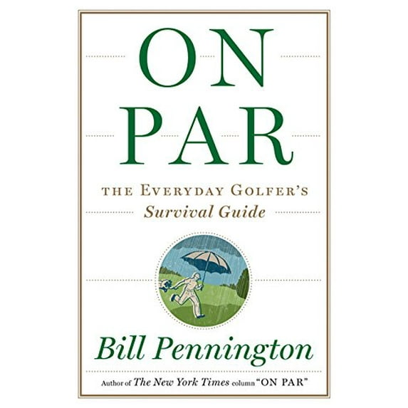 Pre-Owned On Par: The Everyday Golfer's Survival Guide (Hardcover) 0547548443 9780547548449