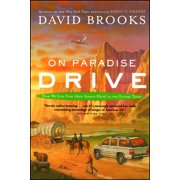 On Paradise Drive How We Live Now and Always Have in the Future Tense, Paperback