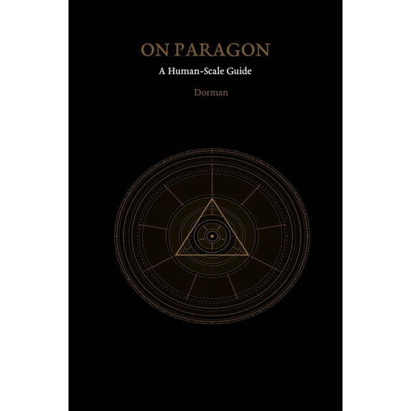 Paragon: Adaptive Coherence Theory On Paragon: A Human-Scale Guide, Book 2, (Paperback)