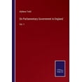 thumbnail image 1 of On Parliamentary Government in England:Vol. 1, 1 of 1