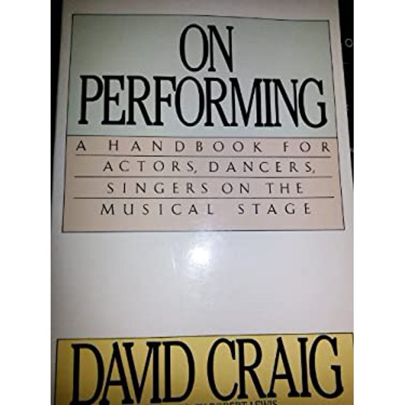 Pre-Owned On Performing: A Handbook for Actors, Dancers, Singers on the Musical Stage, 9780070133433, 0070133433, Paperback,