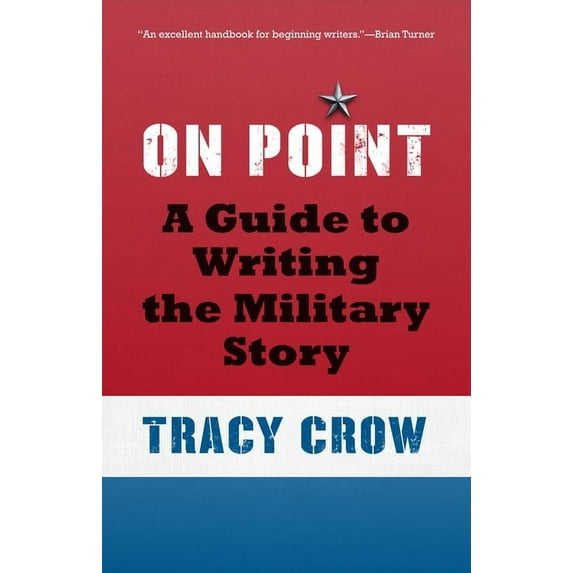 On Point: A Guide to Writing the Military Story, (Paperback)