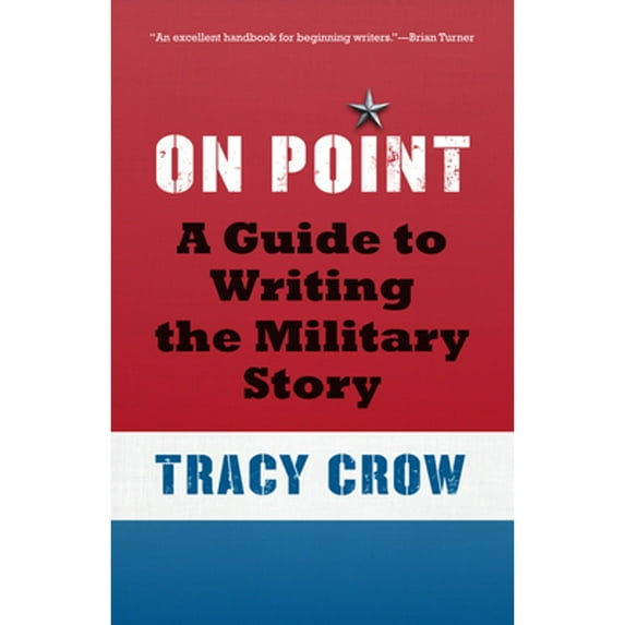 Pre-Owned On Point: A Guide to Writing the Military Story Paperback