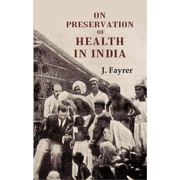 On Preservation of Health in India