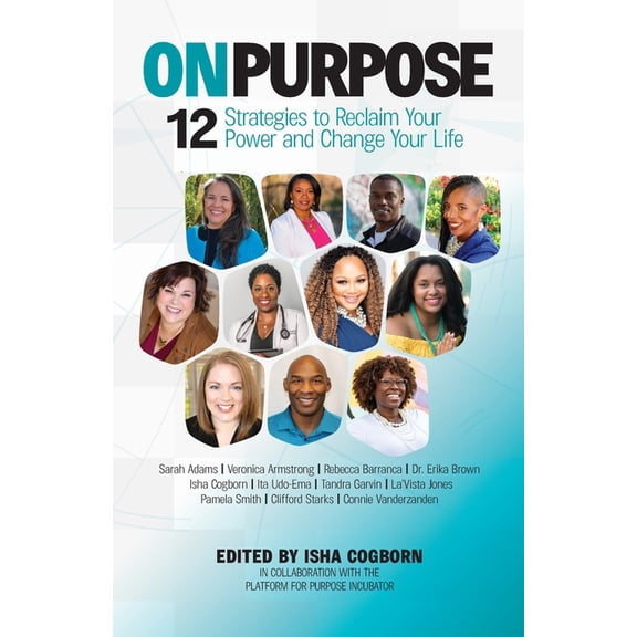 On Purpose: 12 Strategies to Reclaim Your Power and Change Your Life (Paperback)