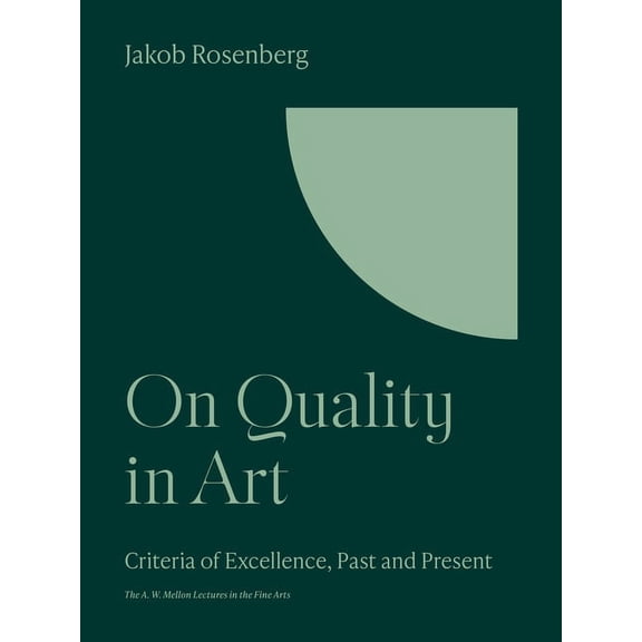 On Quality in Art: Criteria of Excellence, Past and Present, (Paperback)
