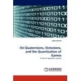 thumbnail image 1 of On Quaternions, Octonions, and the Quantization of Games (Paperback), 1 of 1