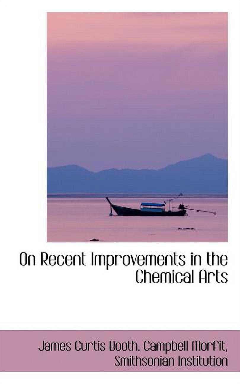 On Recent Improvements in the Chemical Arts (Paperback)