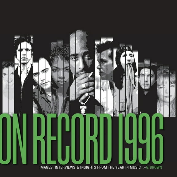 On Record On Record: Vol. 12 - 1996: Images, Interviews & Insights from the Year in Music, (Paperback)