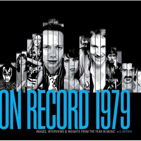On Record: On Record - Vol. 7: 1979: Images, Interviews & Insights from the Year in Music (Paperback)