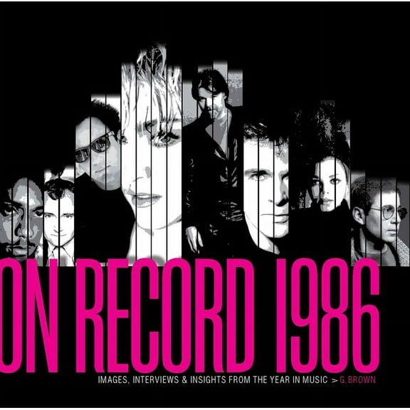 On Record: On Record - Vol. 8: 1986: Images, Interviews & Insights from the Year in Music (Paperback)
