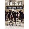 thumbnail image 1 of Pre-Owned On Resistance: A Philosophy of Defiance, 9781472522580, 1472522583, Hardcover,, 1 of 1