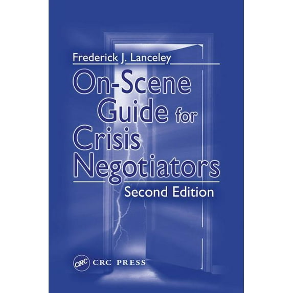 On-Scene Guide for Crisis Negotiators, (Paperback)