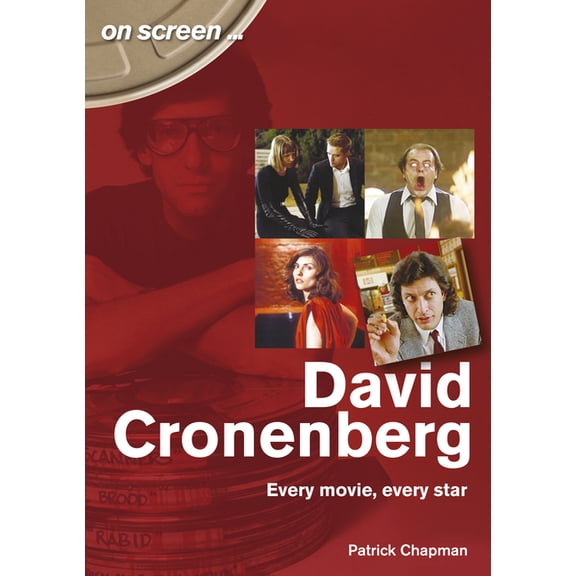 On Screen: David Cronenberg : every movie, every star (Paperback)