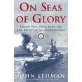 thumbnail image 1 of Pre-Owned On Seas of Glory: Heroic Men, Great Ships, and Epic Battles of the American Navy (Hardcover) 0684871769 9780684871769, 1 of 1