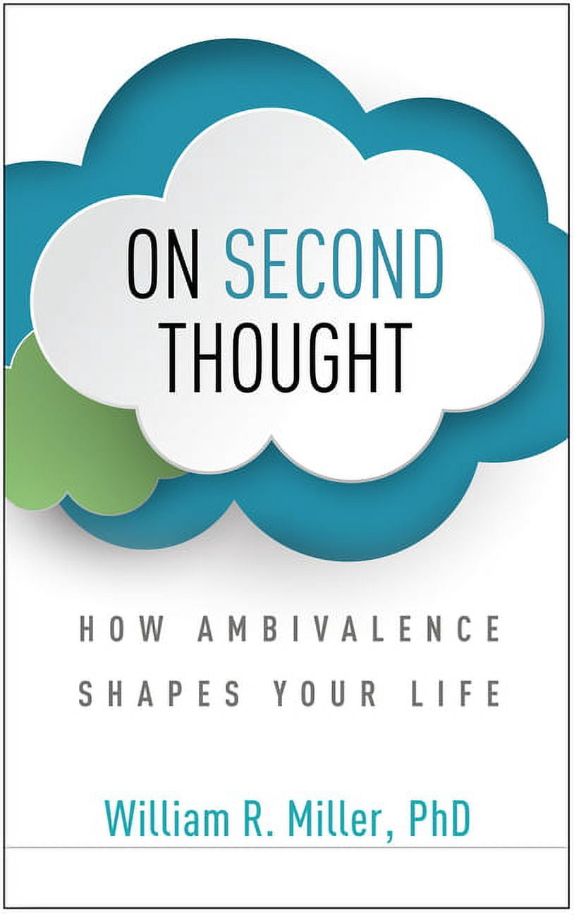 On Second Thought : How Ambivalence Shapes Your Life (Hardcover ...
