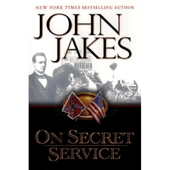 Pre-Owned On Secret Service by John Jakes (Hardcover)