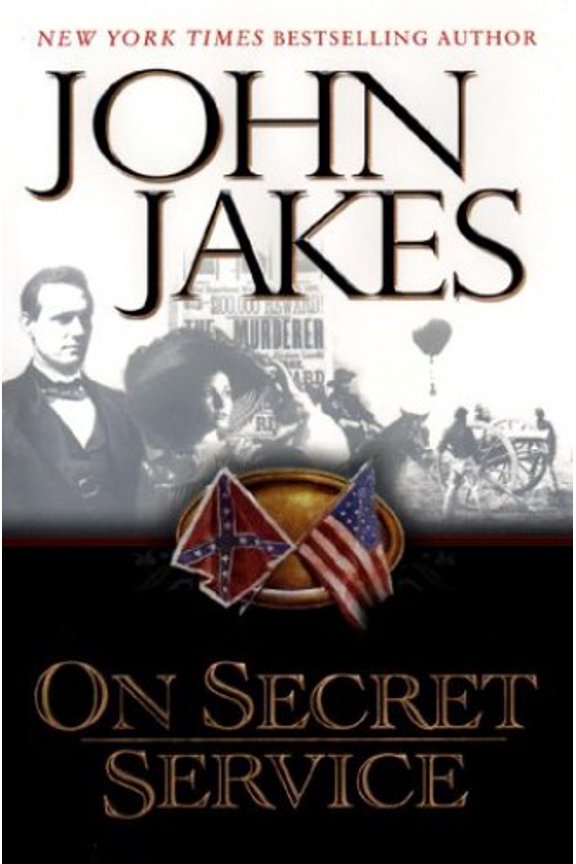 Pre-Owned On Secret Service by John Jakes (Hardcover)