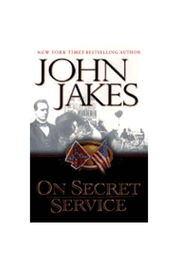Pre-Owned On Secret Service (Hardcover) by John Jakes