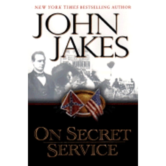 Pre-Owned On Secret Service (Hardcover) by John Jakes