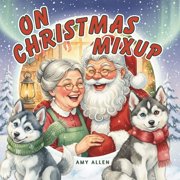 On Series Books On Christmas Mixup A Heartwarming Christmas Story About Kindness, Laughter, and the Magic of Giving, Paperback