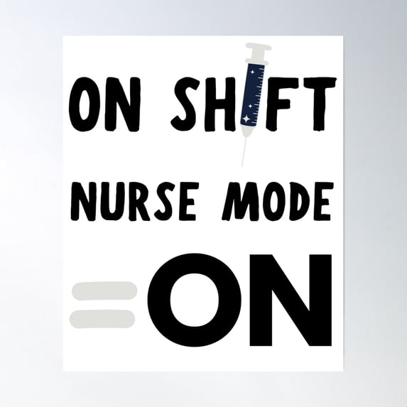 On Shift Nurse Mode - Minimalist Medical Worker Design Poster Wall Art, Modern Wall Decor, 12x18 UNFRAMED