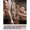 thumbnail image 1 of On Sight-Size Portraiture (Paperback), 1 of 1