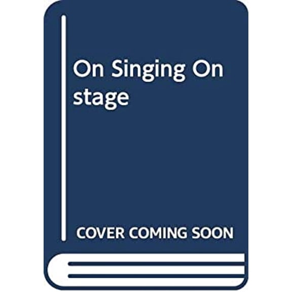 Pre-Owned On Singing Onstage (Paperback) 9780028705804