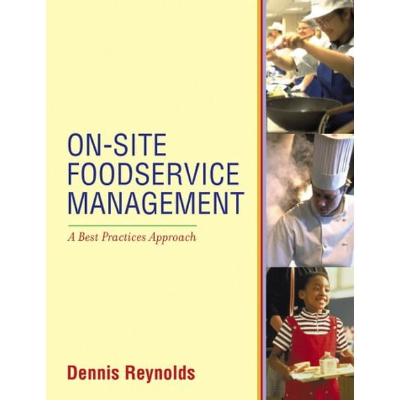 Pre-Owned On-Site Foodservice Management: A Best Practices Approach (Hardcover) 0471345431 9780471345435
