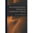 thumbnail image 1 of On Slender-body Theory at Transonic Speeds, (Paperback), 1 of 1