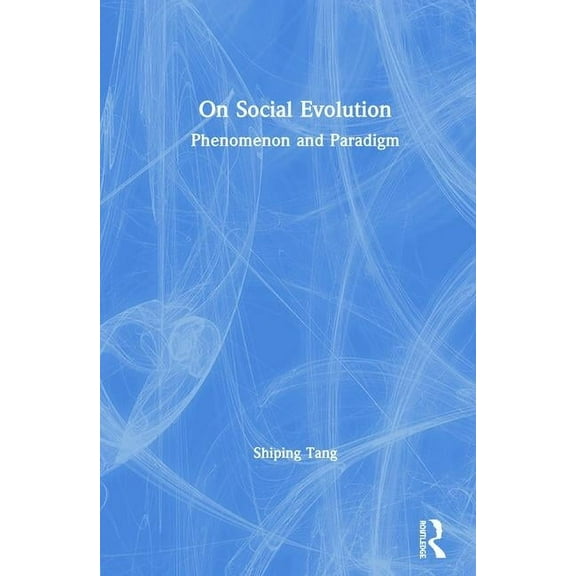 On Social Evolution: Phenomenon and Paradigm, (Hardcover)