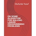 thumbnail image 1 of On Some Algorithm for Solving Linear Programming Problems (Paperback), 1 of 1