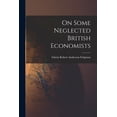 thumbnail image 1 of On Some Neglected British Economists, (Paperback), 1 of 1