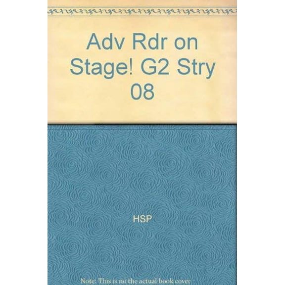 Pre-Owned On Stage!, Advanced Reader Grade 2: Harcourt School Publishers Storytown (Rdg Prgm 08/09/10 Wt) Paperback