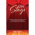 thumbnail image 1 of Pre-Owned On Stage: Lessons Learned from Real Life Adventures And Mishaps in the Hospitality Industry Paperback, 1 of 1