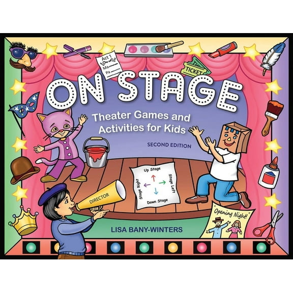 On Stage : Theater Games and Activities for Kids (Edition 2) (Paperback)