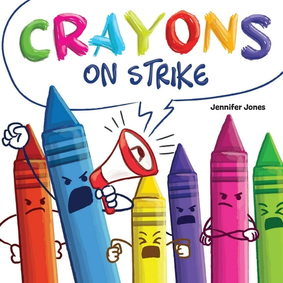 On Strike Crayons on Strike: A Funny, Rhyming, Read Aloud Kid's Book About Respect and Kindness for School Supplies, Book 5, (Paperback)