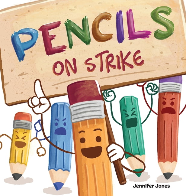 On Strike Pencils on Strike A Funny, Rhyming, Read Aloud Kid's Book For Preschool