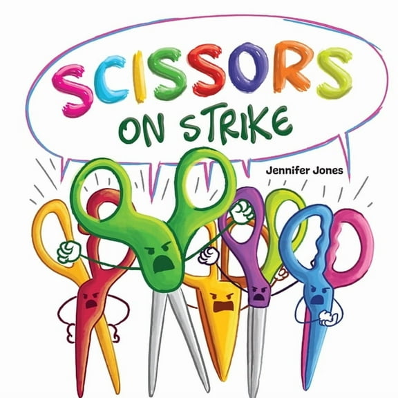 On Strike Scissors on Strike: A Funny, Rhyming, Read Aloud Kid's Book About Respect and Kindness for School Supplies, Book 6, (Paperback)
