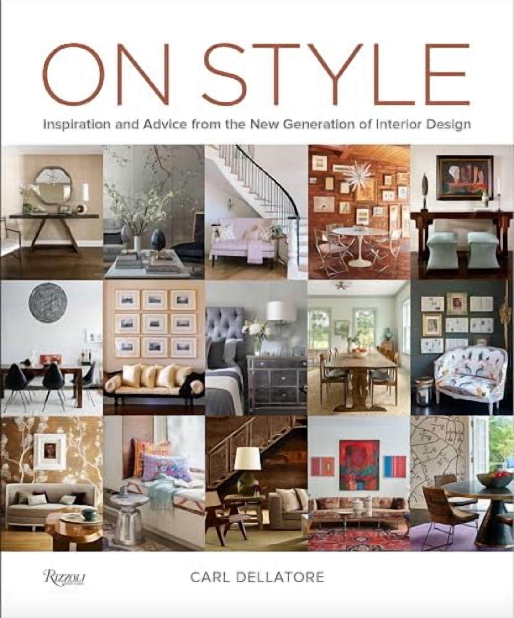 On Style : Inspiration and Advice from the New Generation of Interior ...