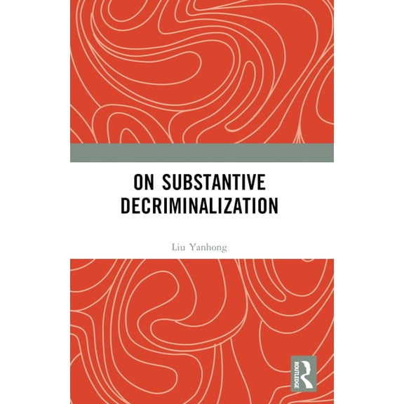 On Substantive Decriminalization, (Paperback)