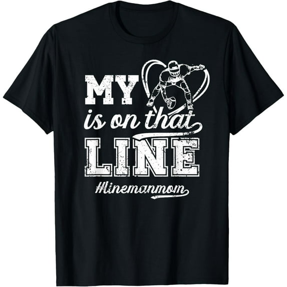 On That Line Football Line Mom Of A Football Lineman Mama T-Shirt Unisex S-5XL Hot Trending Shirt, Vintage Birthday Gift