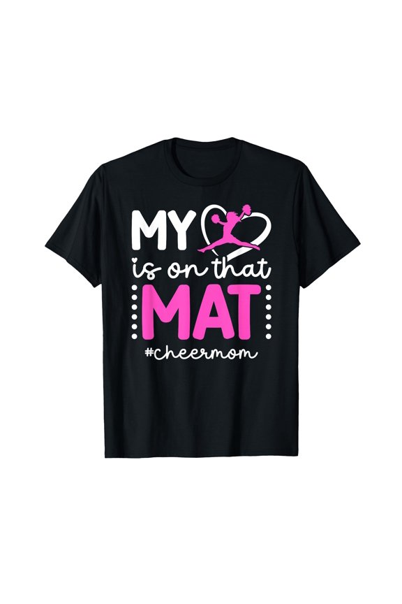 On That Mat Cheer Mom Cheerleading Mom Of A Cheerleader Mama T-Shirt