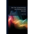 thumbnail image 1 of On The Atmosphere As A Vehicle Of Sound, (Hardcover), 1 of 1